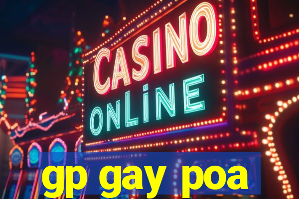 gp gay poa