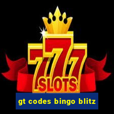 gt codes bingo blitz