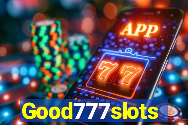 Good777slots