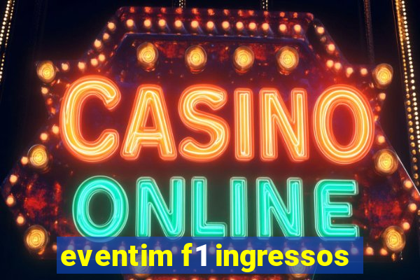 eventim f1 ingressos