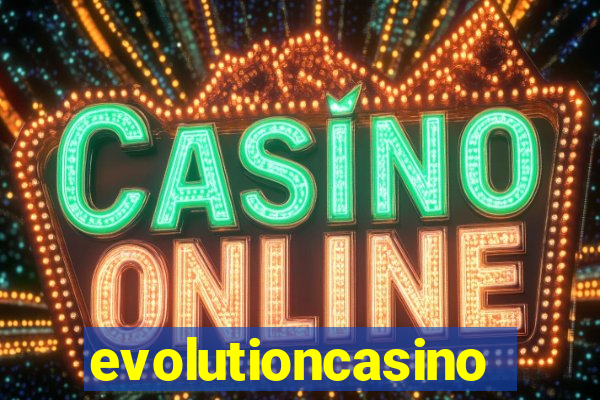 evolutioncasino