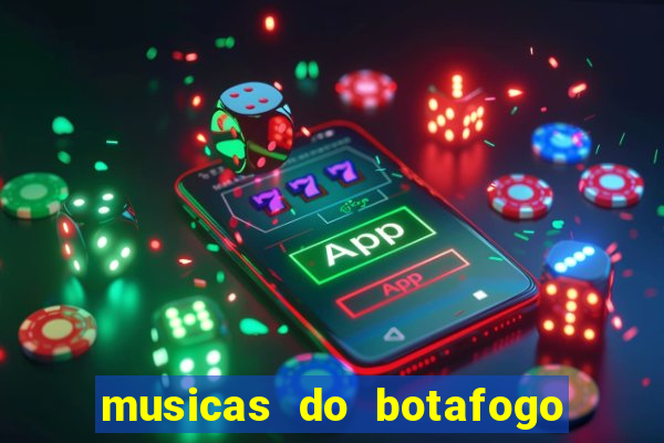 musicas do botafogo para baixar