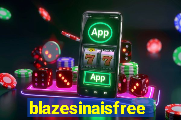 blazesinaisfree