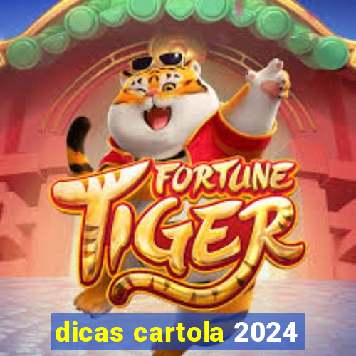 dicas cartola 2024