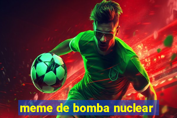 meme de bomba nuclear