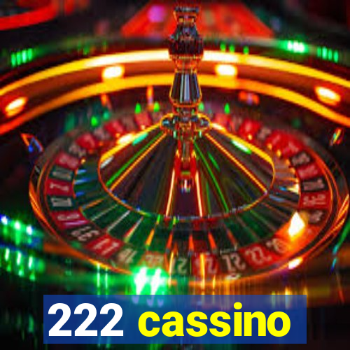 222 cassino