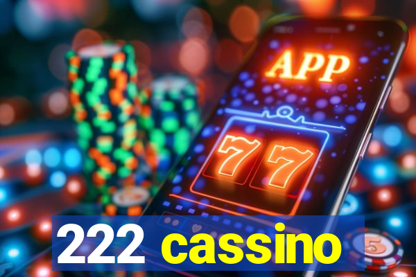 222 cassino