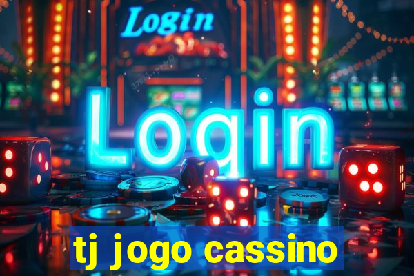 tj jogo cassino