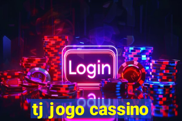 tj jogo cassino