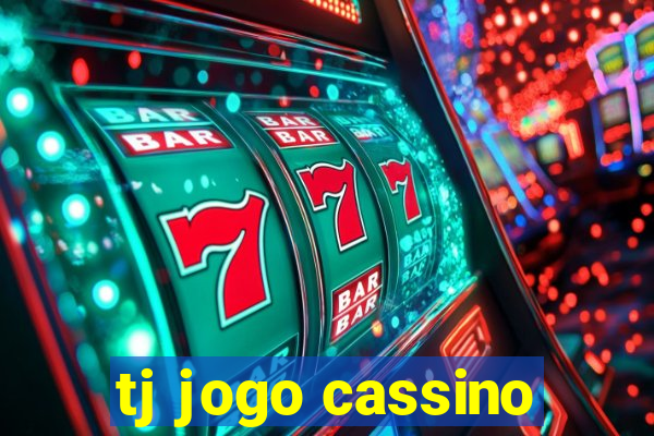 tj jogo cassino