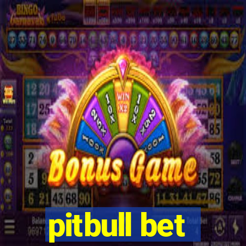 pitbull bet