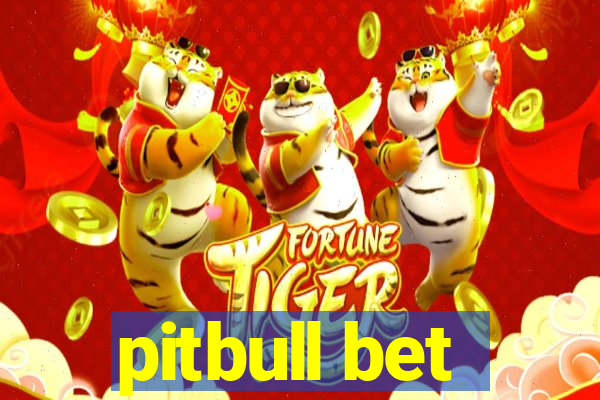 pitbull bet