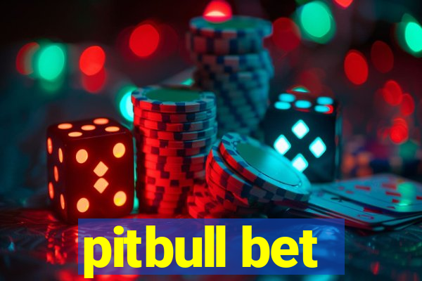 pitbull bet