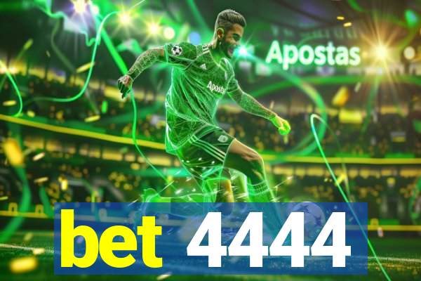 bet 4444