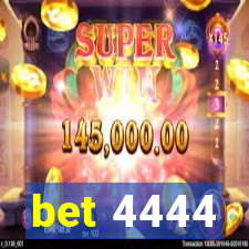 bet 4444