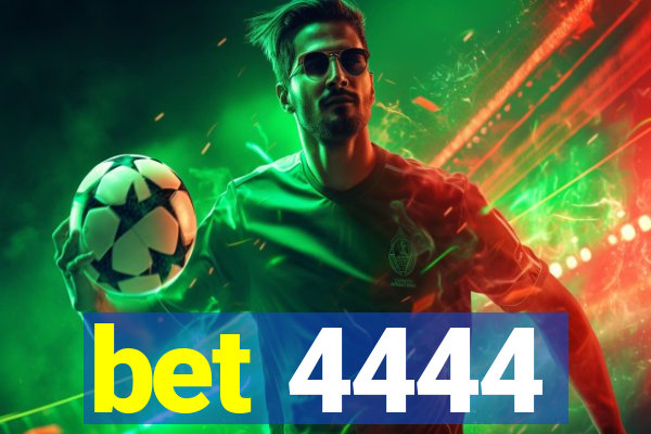 bet 4444