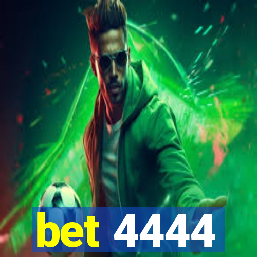 bet 4444