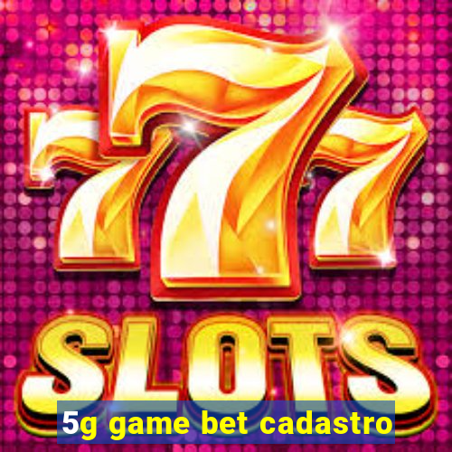 5g game bet cadastro