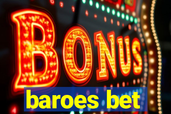 baroes bet