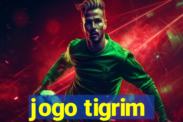 jogo tigrim