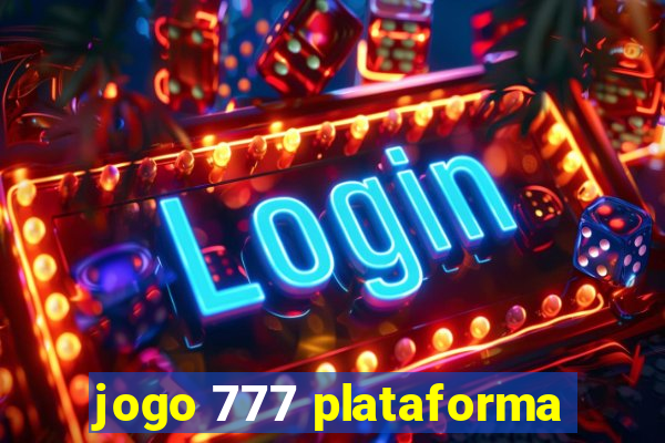 jogo 777 plataforma