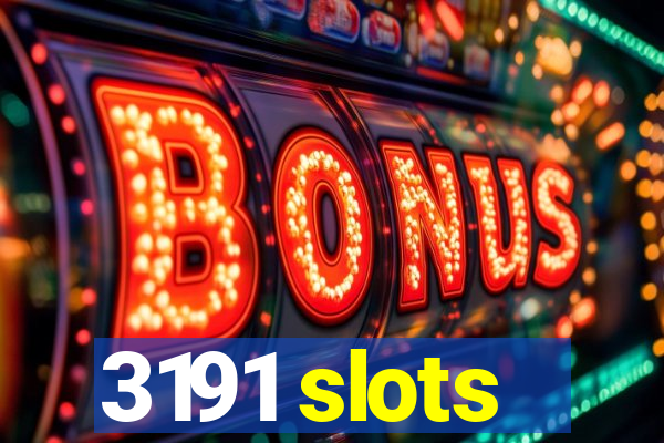 3191 slots