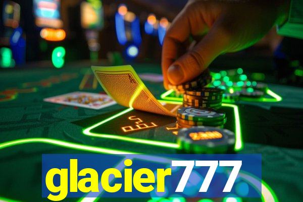 glacier777