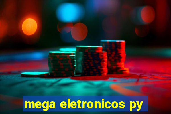 mega eletronicos py