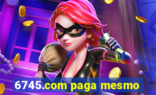 6745.com paga mesmo