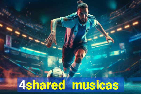 4shared musicas para baixar