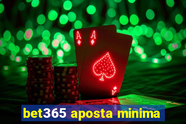 bet365 aposta minima