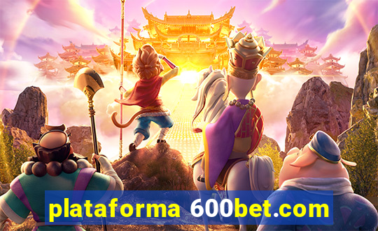 plataforma 600bet.com