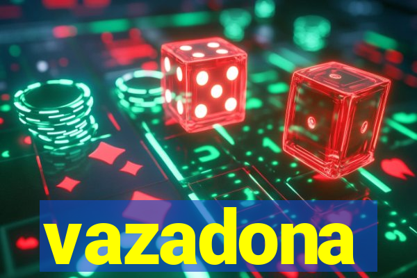 vazadona