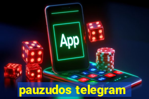 pauzudos telegram