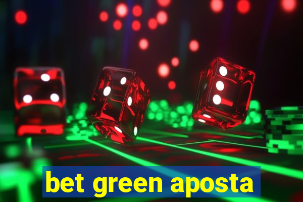 bet green aposta