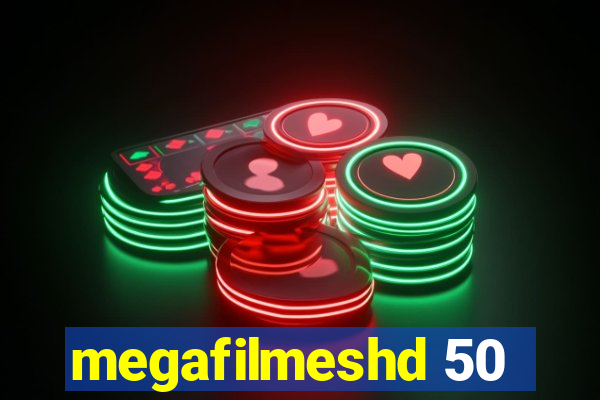 megafilmeshd 50