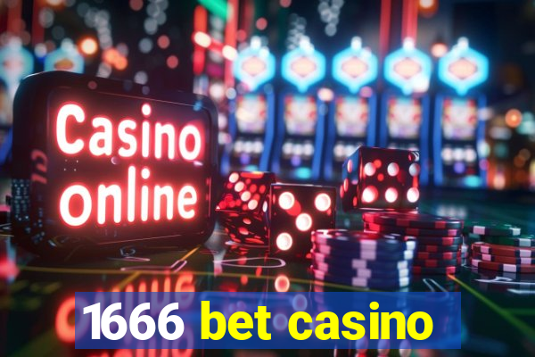 1666 bet casino