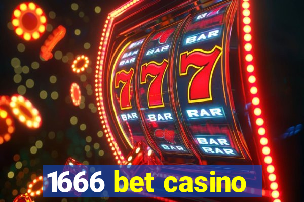 1666 bet casino