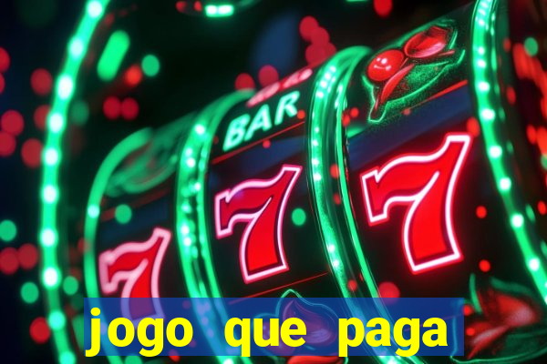 jogo que paga dinheiro sem depositar nada