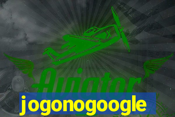 jogonogoogle