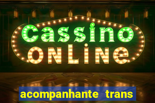 acompanhante trans em santos