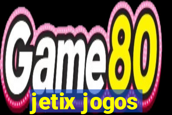 jetix jogos