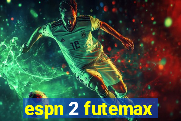 espn 2 futemax