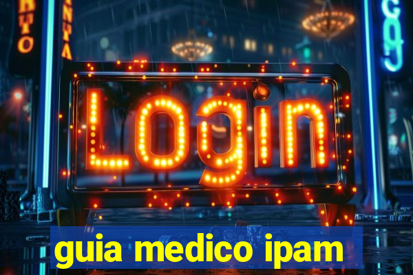 guia medico ipam