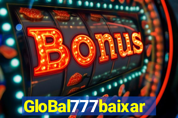 GloBal777baixar