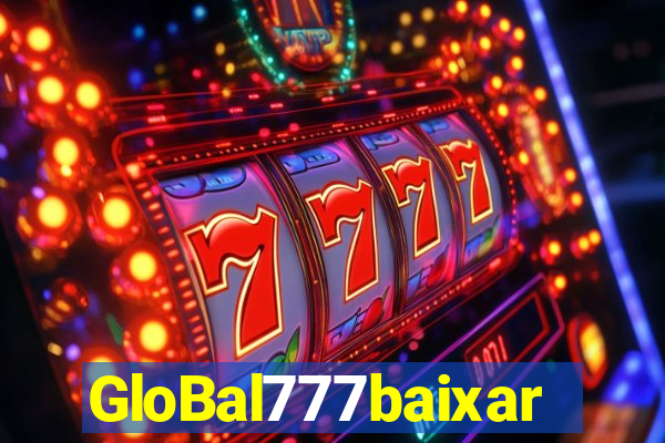 GloBal777baixar