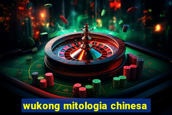 wukong mitologia chinesa