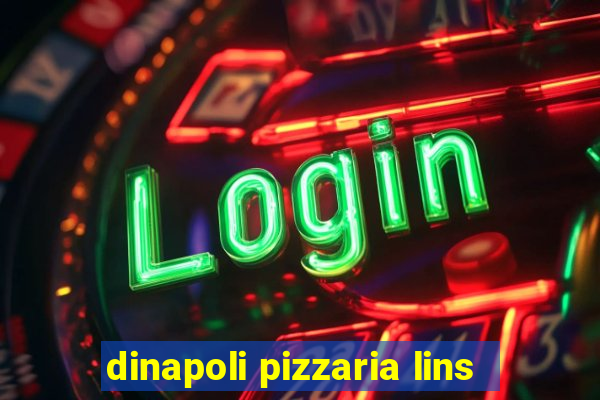 dinapoli pizzaria lins