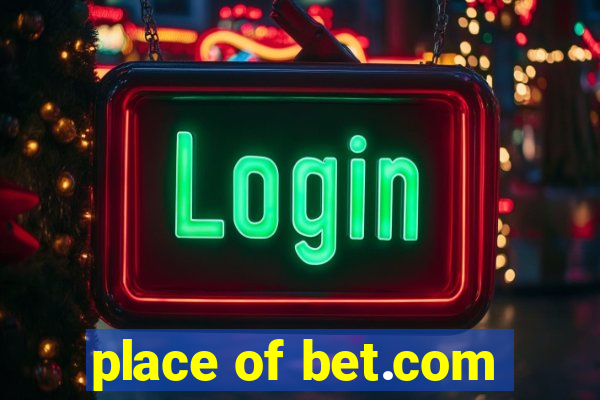 place of bet.com