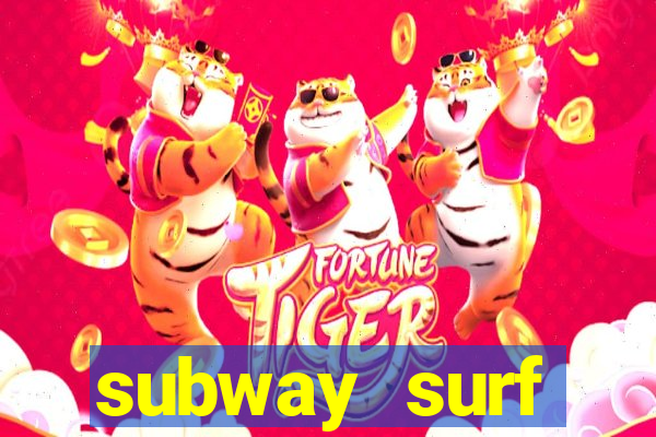 subway surf deposito 1 real